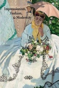 Impressionism, fashion, & modernity  / ed. By  Groom G.