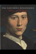 Heard Kate. The Northern Renaissance: Durer to Holbein