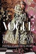 H. Bowles. Vogue and The Metropolitan Museum of  Art Costume Institute : Parties, exhibitions, people/
