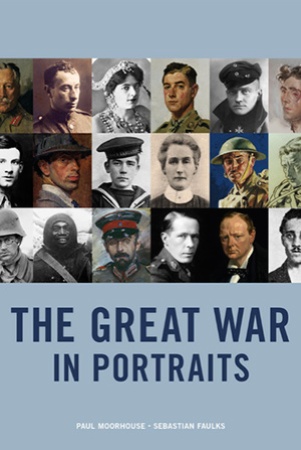 P. Moorhouse. The Great War in portraits.