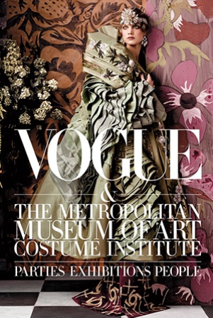 H. Bowles. Vogue and The Metropolitan Museum of  Art Costume Institute : Parties, exhibitions, people/