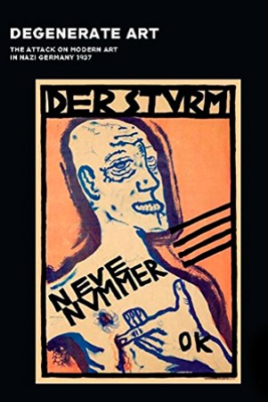 Degenerate art : the attack on modern art in nazi Germany, 1937