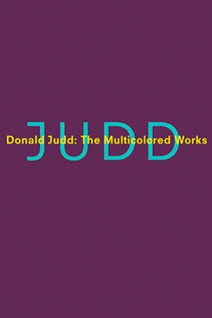 Donald Judd: the multicolored works