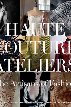 H. Farnault. Haute couture ateliers.The artisans of fashion.