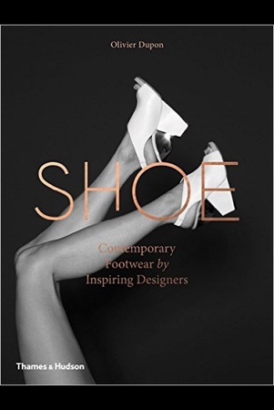O. Dupon. Shoe: contemporary footwear by inspiring designers