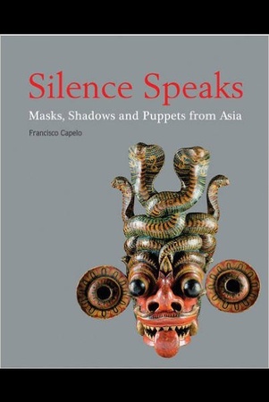 Silence speaks. Masks, shadows and puppets from Asia