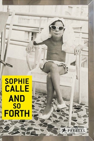 Sophie Calle: and so forth