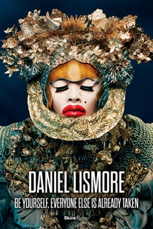 Daniel Lismore. Be yourself, everyone else is already taken