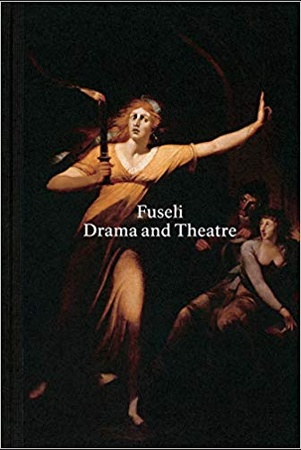 «Fuseli : drama and theatre»