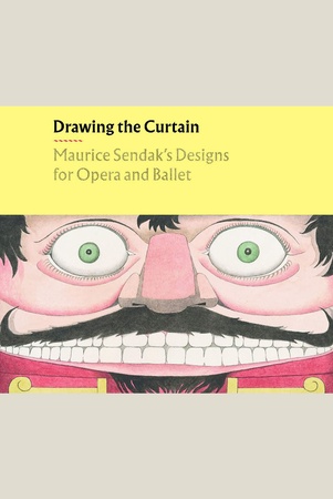 Federman R., Drawing the curtain: Maurice Sendak`s designs for opera and ballet