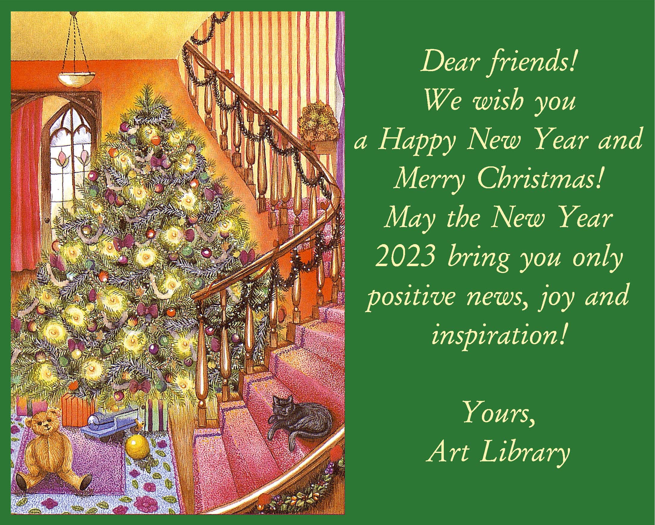 Dear friends!
We wish you a Happy New Year and Merry Christmas!  