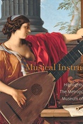 J. K. Moore. Musical instruments : Highlights of The Metropolitan Museum of Art. 