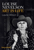 L. Wilson. Louise Nevelson: art is life