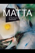 Matta & the fourth dimension: publ