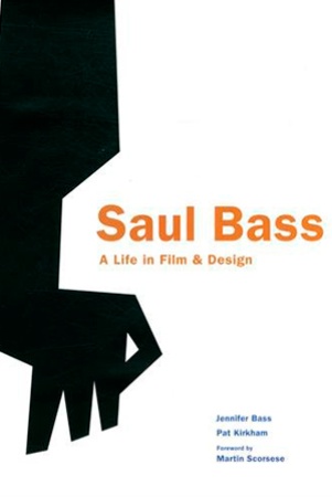 J.Bass. Saul Bass: a life in film and design